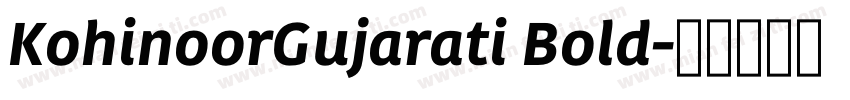 KohinoorGujarati Bold字体转换
